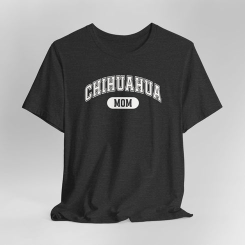 Chihuahua Mom T-Shirt -  Chihuahua Shirt for Women